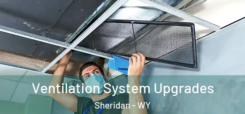  Ventilation System Upgrades Sheridan - WY